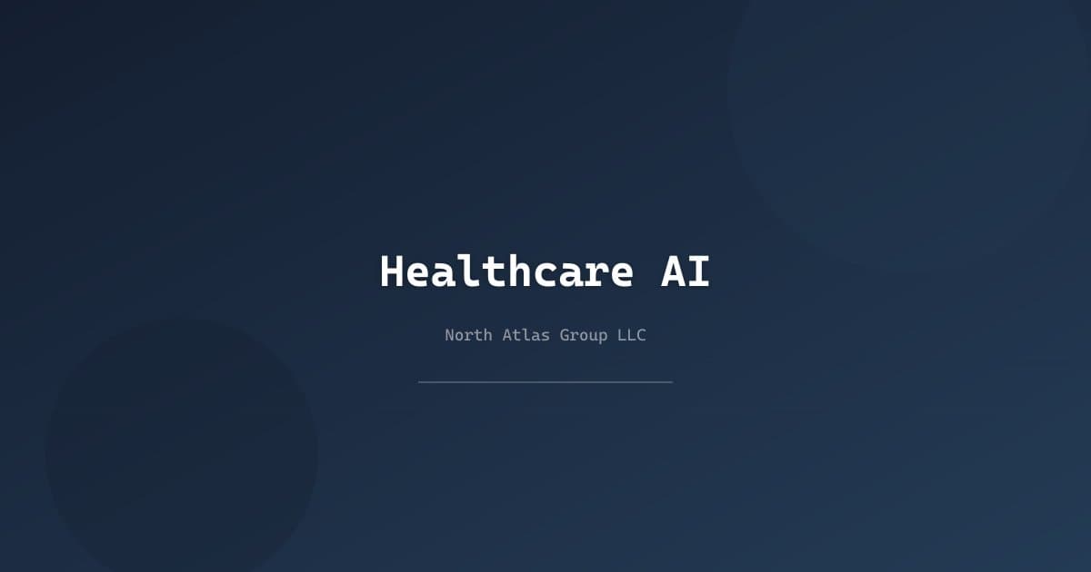AI in Healthcare: Transforming Patient Care with Intelligent Automation — North Atlas Group LLC blog article about Healthcare and AI Automation
